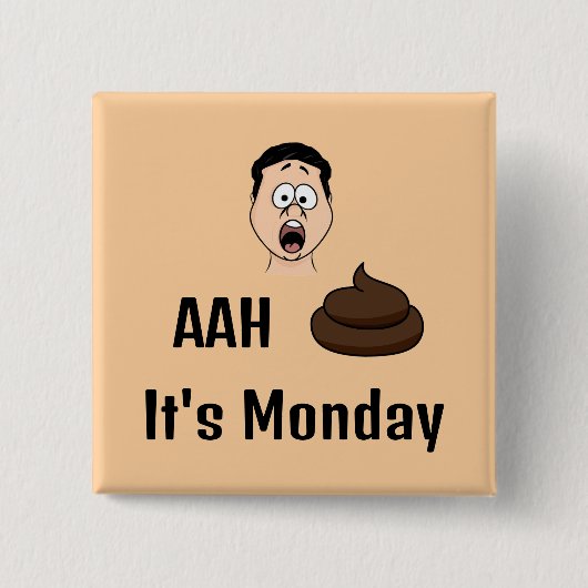 AAh S &%# Het is maandag Button (Voorkant)