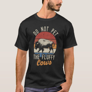 Aai De Fluffy Koeien Niet Aan Mannen Vrouwen Vinta T-shirt
