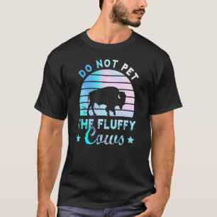 Aai de Fluffy Koeien Niet Bizons Yellowstone Park T-shirt