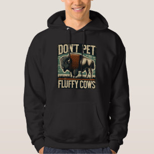 Aai de Fluffy Koeien van Yellowstone niet aan Hoodie