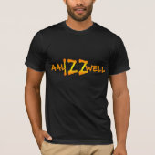 Aal (All) izz Well! T-shirt (Voorkant)