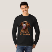 Aan al mijn hazen teckel hond shirt (Voorkant volledig)