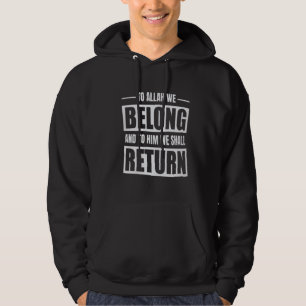Aan Allah zijn wij van Hem en wij zullen terugkere Hoodie
