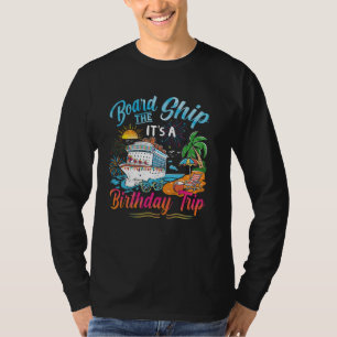 Aan boord van het schip Het is een verjaardagsreis T-shirt