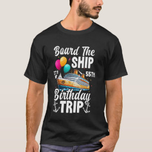 Aan boord van het schip Het is mijn 55e verjaardag T-shirt