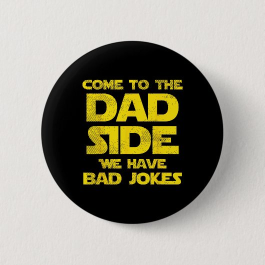 Aan de papa kant hebben we slechte grappen grappig ronde button 5,7 cm (Voorkant)