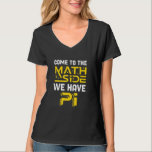 Aan de Wiskunde kant hebben we Pi Mathematics Scie T-shirt<br><div class="desc">Kom naar de Wiskunde kant We hebben PI Mathematics Science PI Day</div>