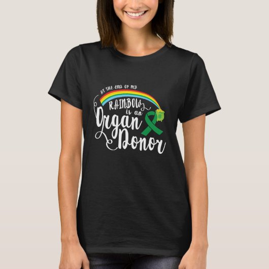 Aan het einde van mijn regenboog is een orgaandono t-shirt (Voorkant)