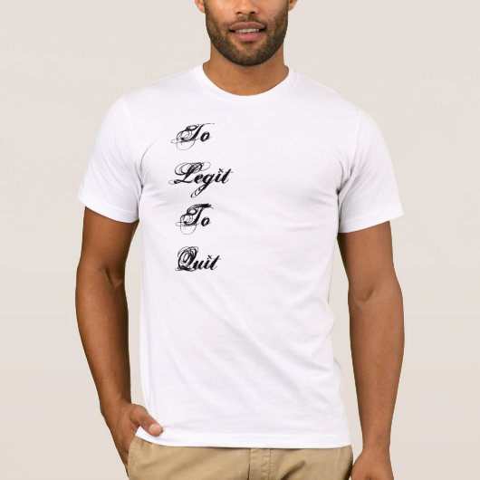 Aan Legit om te beëindigen T-shirt (Voorkant)