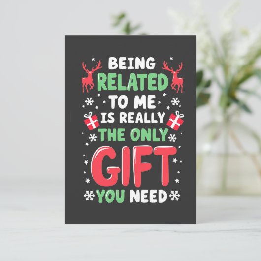 Aan mij verwant zijn is echt het enige kerstcadeau kaart (Staand voorkant)
