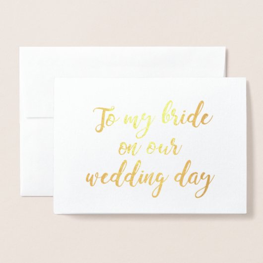 Aan mijn bruid op onze trouwdag folie kaarten (Voorkant met envelop)