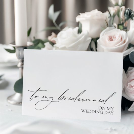 "Aan mijn bruidsmeisje op mijn trouwdag" Boodschap