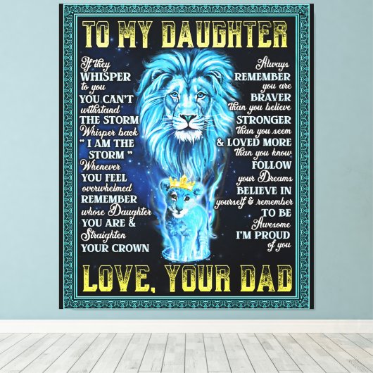 Aan mijn dochter Lion Gift, geschenk van een leeuw Canvas Afdruk (Insitu (Houten vloer))