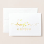 Aan mijn dochter op mijn trouwdag dank je wel kaar folie kaarten (Voorkant met envelop)