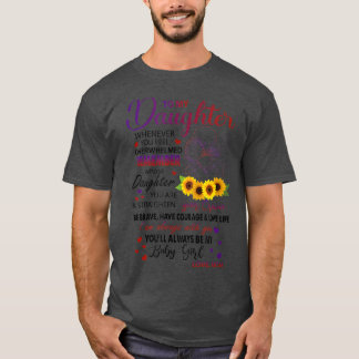 Aan mijn dochter Sunflower Ma & Dochter moeder & D T-shirt