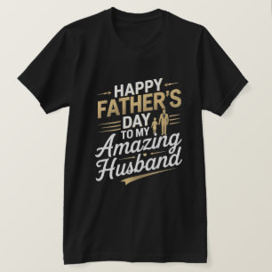 Aan mijn geweldige man - oprechte Vaderdag T-S T-shirt