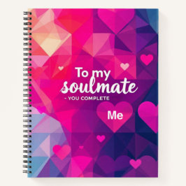 Aan mijn soulmate - Je maakt me compleet Notitieboek