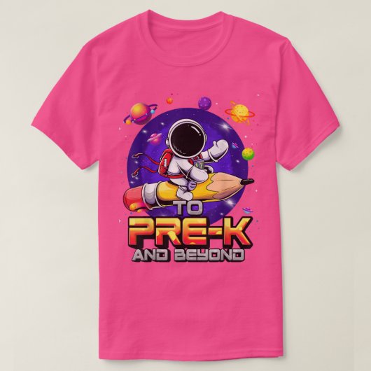 Aan pre-K en voorbij Astronaut terug naar school p T-shirt (Design voorkant)
