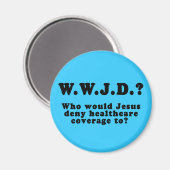 Aan wie zou Jezus de gezondheidszorg ontzeggen? Magneet (Voorkant / Achterkant)