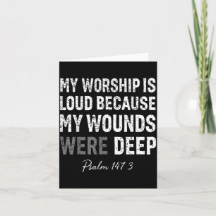 Aanbidding is Luid Omdat Wonden Diep Psalm 147_3 Kaart