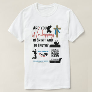 Aanbidt U In Geest en In Waarheid? T-shirt