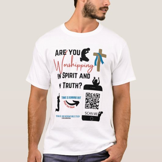 Aanbidt U In Geest en In Waarheid? T-shirt (Voorkant)