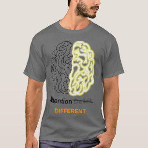 Aandacht voor verschillende Adhd-hersenen 3 T-shirt