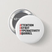 Aandachtstekort Hyperactiviteit Eekhoorn ADHD Cade Ronde Button 5,7 Cm (Voorkant /achterkant)
