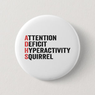 Aandachtstekort Hyperactiviteit Eekhoorn ADHD Cade Ronde Button 5,7 Cm