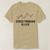 Aandelenhandel is leven 1 t-shirt (Design voorkant)