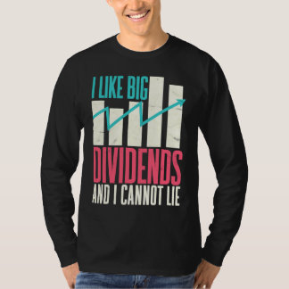 Aandelenmarkt Ik Hou Van Grote Dividenden En Ik Ka T-shirt