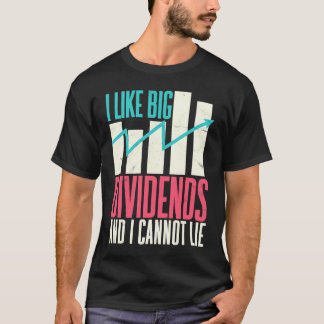 Aandelenmarkt Ik Hou Van Grote Dividenden En Ik Ka T-shirt