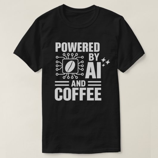 Aangedreven door AI en koffie Shirt | Geek Tech Hu (Design voorkant)