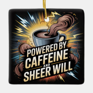 Aangedreven Door Cafeïne En Puur Willen Keramisch Ornament