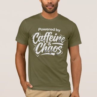 Aangedreven Door Caffeïne En Chaos Grappige Koffie T-shirt