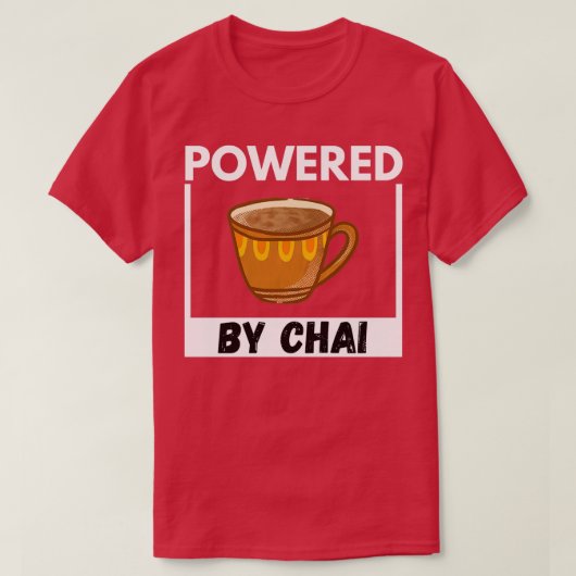 Aangedreven door Chai Chai Latte Tea Addict 1 T-shirt (Design voorkant)