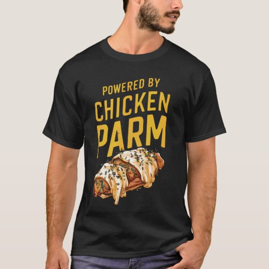 Aangedreven door Chicken Parm T-shirt (Voorkant)