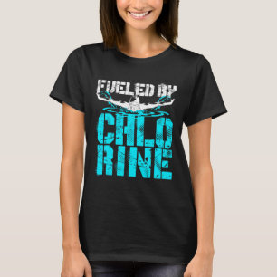 Aangedreven door chloor Zwemmer Zwembad T-shirt