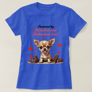 Aangedreven door Chocolade en Chihuahua Liefde T- T-shirt
