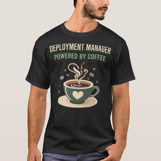 Aangedreven door Coffee Deployment Manager T-shirt (Voorkant)