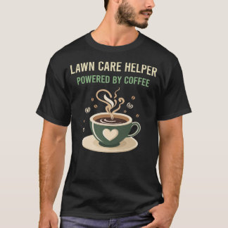 Aangedreven door Coffee Lawn Care Helper T-shirt