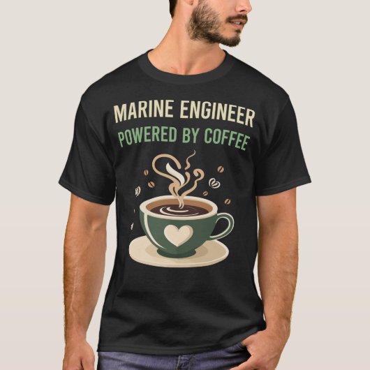 Aangedreven door Coffee Marine Engineer T-shirt (Voorkant)