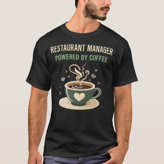 Aangedreven door Coffee Restaurant Manager T-shirt (Voorkant)