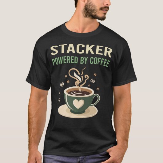 Aangedreven door Coffee Stacker T-shirt (Voorkant)