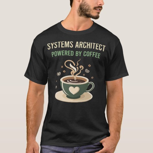 Aangedreven door Coffee Systems Architect T-shirt (Voorkant)
