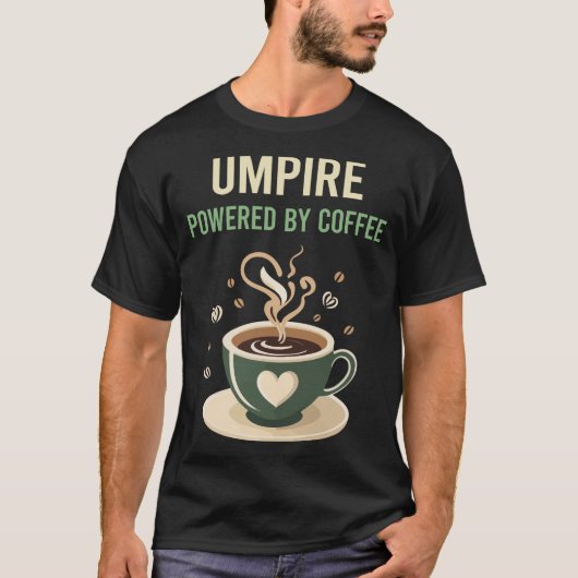Aangedreven door Coffee Umpire T-shirt (Voorkant)