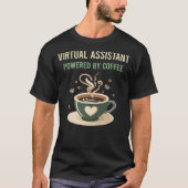 Aangedreven door Coffee Virtual Assistant T-shirt (Voorkant)