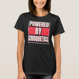 Aangedreven door Croquetas De Cubaanse Proteïne Ba T-shirt