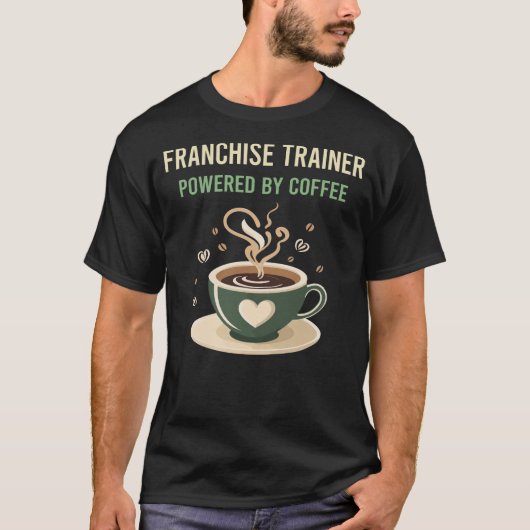 Aangedreven door de Coffee Franchise Trainer T-shirt (Voorkant)