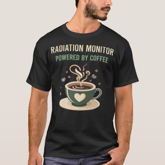 Aangedreven door de Coffee Radiation Monitor T-shirt (Voorkant)